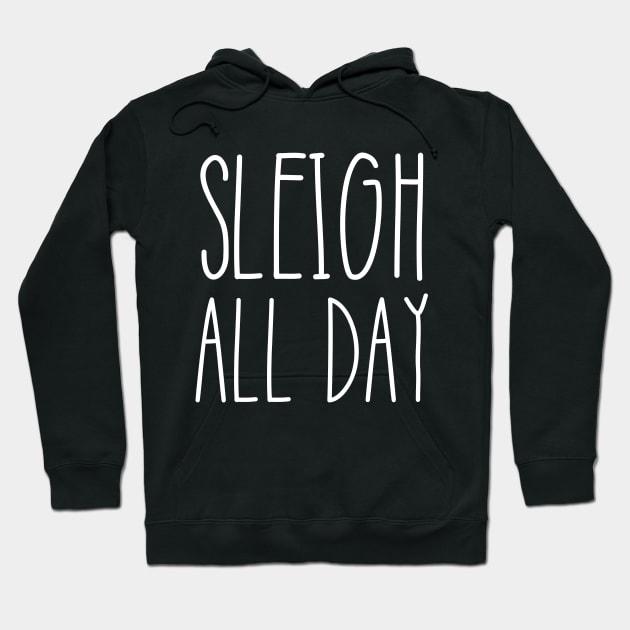 Sleigh All Day Hoodie by kapotka